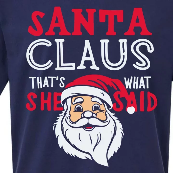 Santa Is Coming ThatS What She Said Sueded Cloud Jersey T-Shirt