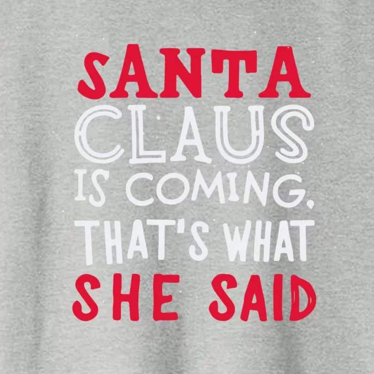 Santa Is Coming ThatS What She Said Women's Crop Top Tee