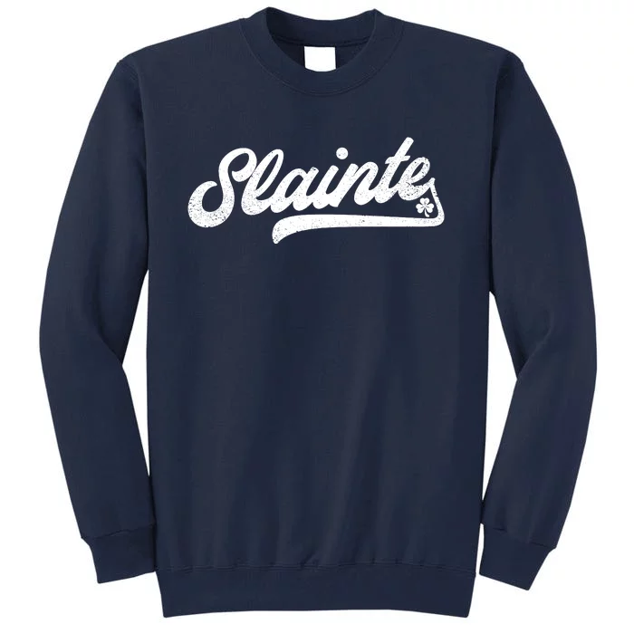 Slainte Irish Cheers Tall Sweatshirt