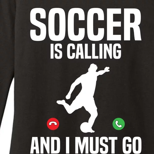 Soccer Is Calling And I Must Go Soccer Player Sports Gift Womens CVC Long Sleeve Shirt