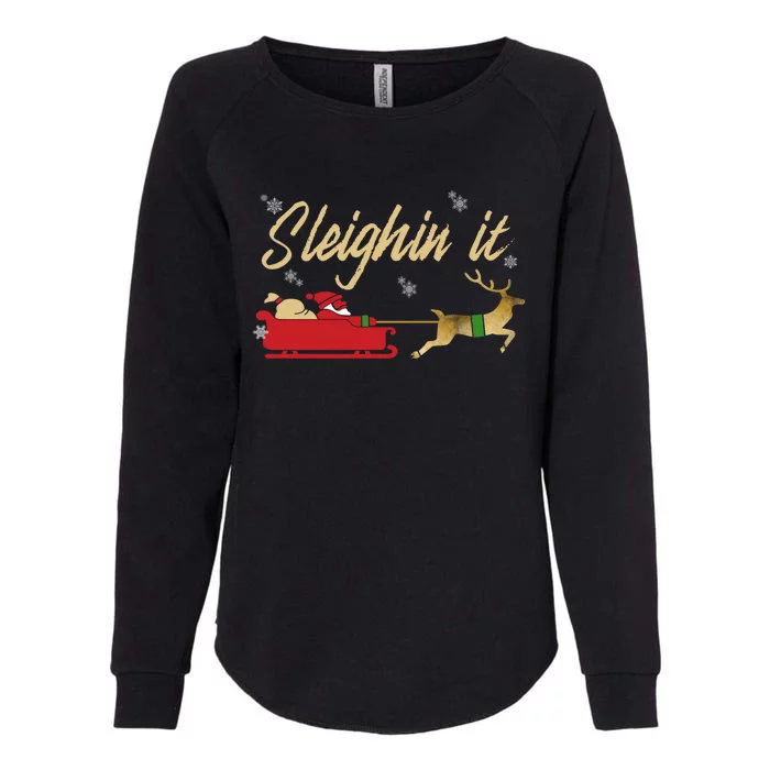 Sleighin It Christmas Sleighing Gift Womens California Wash Sweatshirt