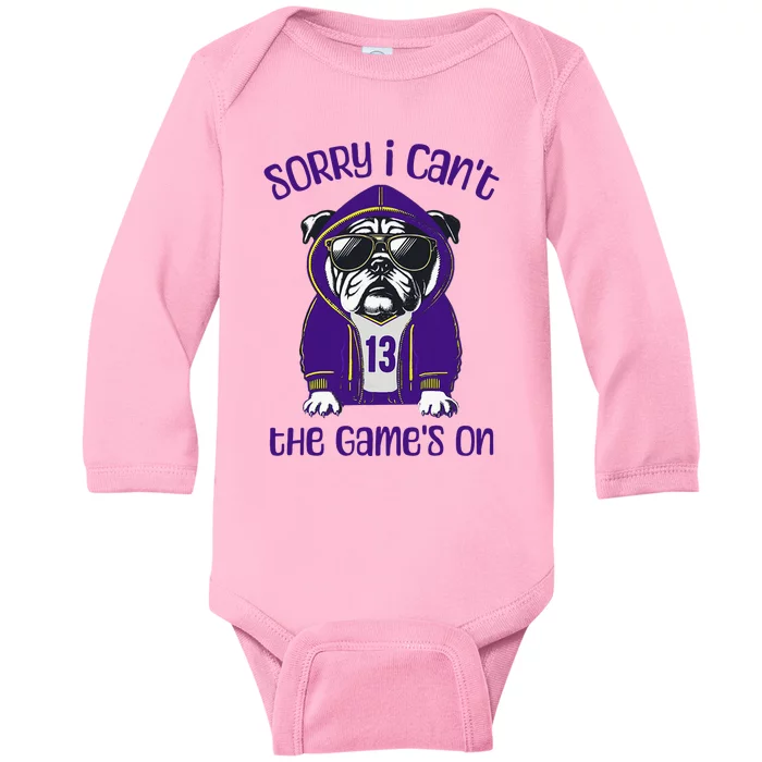 Sorry I CanT The GameS On Cute Bulldog Baby Long Sleeve Bodysuit