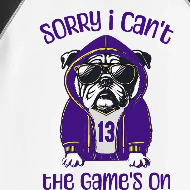 Sorry I CanT The GameS On Cute Bulldog Toddler Fine Jersey T-Shirt