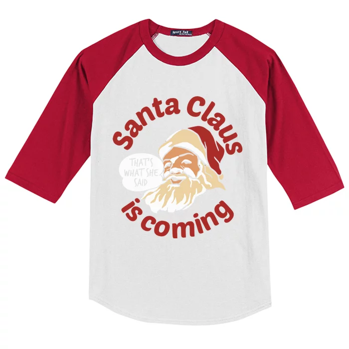 Santa Is Coming Thats What She Said Kids Colorblock Raglan Jersey