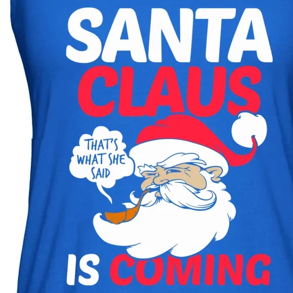 Santa Is Coming Thats What She Said Ladies Essential Flowy Tank