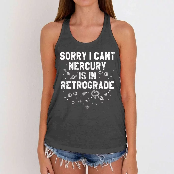 Sorry I CanT Mercury Is In Retrograde Funny Astrology Women's Knotted Racerback Tank