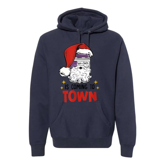 Sani-Cloth Is Coming To Town Funny Christmas Nurse Nursing Premium Hoodie