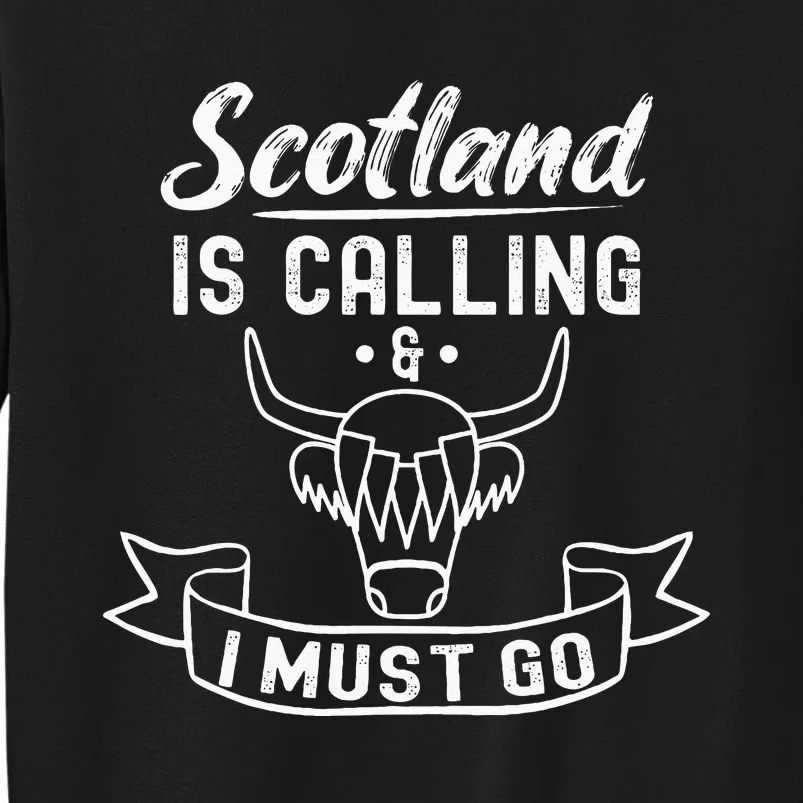 Scotland Is Calling And I Must Go Funny Scottish Sweatshirt