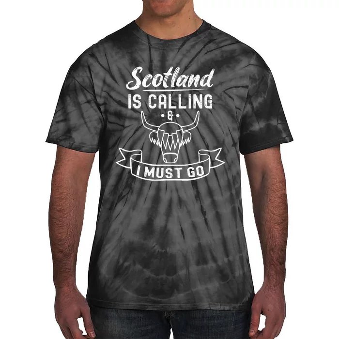 Scotland Is Calling And I Must Go Funny Scottish Tie-Dye T-Shirt