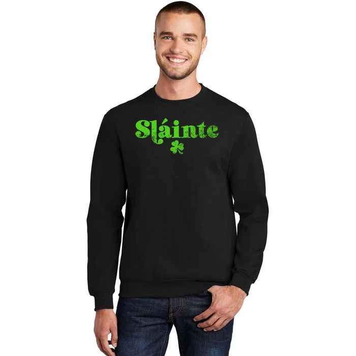 Slainte Irish Cheers Tall Sweatshirt