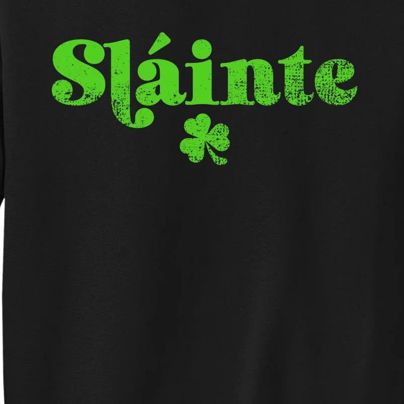 Slainte Irish Cheers Tall Sweatshirt