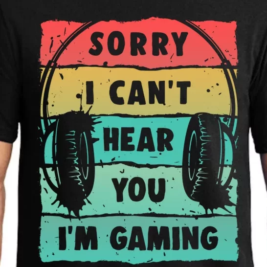 Sorry I Can't Hear You I'm Gaming Funny Gamer Gaming Gift Pajama Set