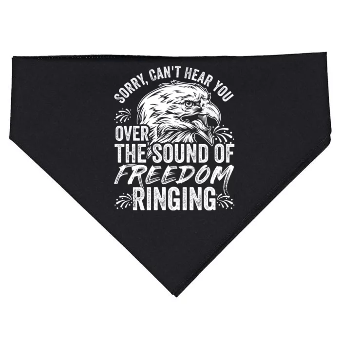 Sorry I Cant Hear You Over The Sound Of Freedom Ringing USA-Made Doggie Bandana