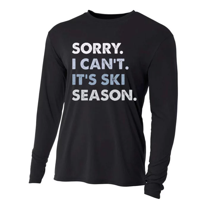 Sorry I CanT ItS Ski Season Winter Sports Ski Athlete Cooling Performance Long Sleeve Crew