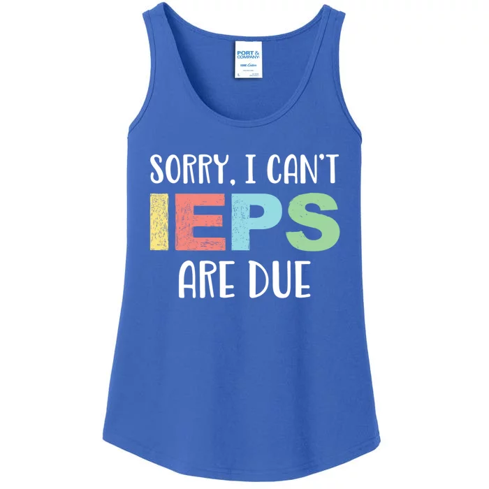 Sorry I Cant Ieps Are Due Cute Elementary Teacher Iep Ladies Essential Tank