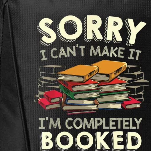 Sorry I Can't Make It I'm Completely Booked Reading City Backpack