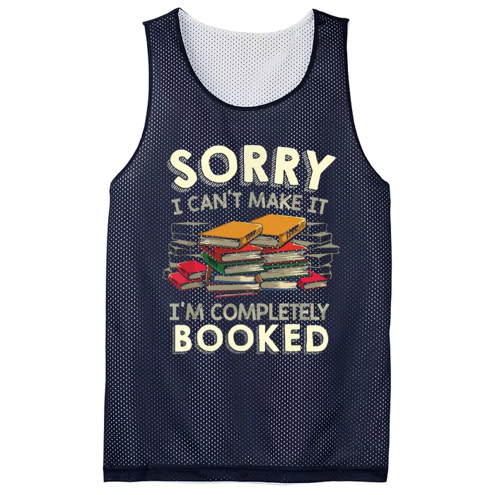 Sorry I Can't Make It I'm Completely Booked Reading Mesh Reversible Basketball Jersey Tank