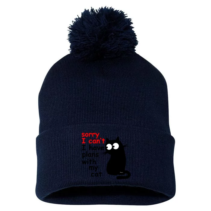 Sorry I Cant I Have Plans With My Cat Sarcastic Cat Saying Pom Pom 12in Knit Beanie