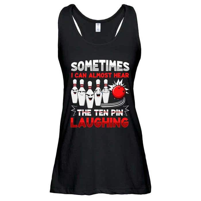 Sometimes I Can Almost Hear The Ten Pin Laughing Bowler Bowling Lover Ladies Essential Flowy Tank