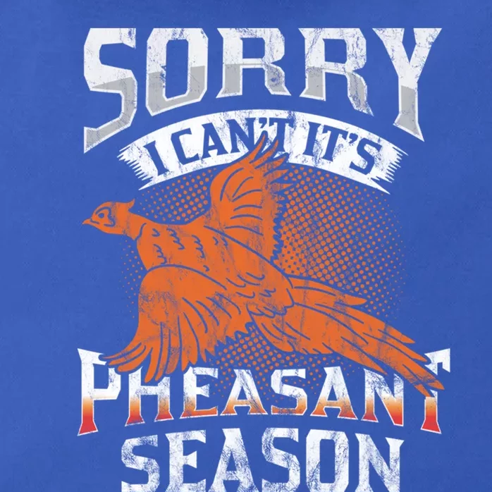 Sorry I Cant Its Season Pheasant Season Hunting Gift Zip Tote Bag