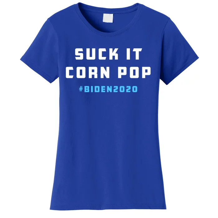 Suck It Corn Pop Joe Biden 2020 Funny Political Gift Women's T-Shirt