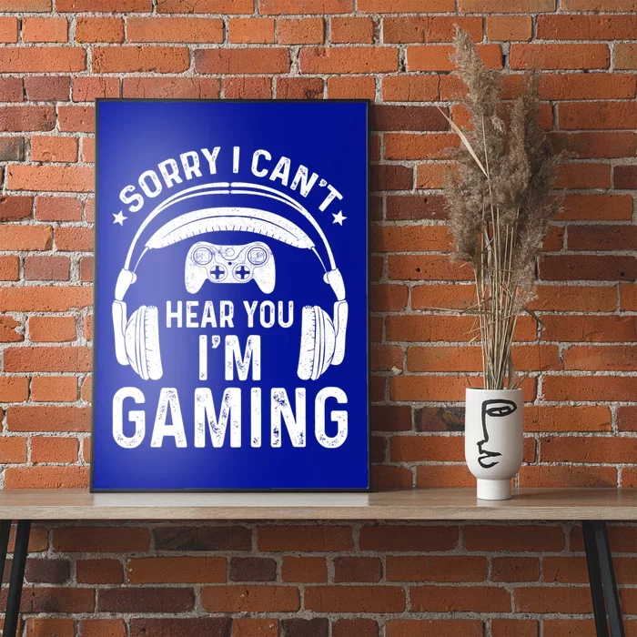 Sorry I Can’t Hear You I’m Gaming Vintage Video Gamer Gift Poster