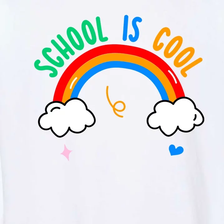 School Is Cool Rainbow Fun Retro Garment-Dyed Sweatshirt