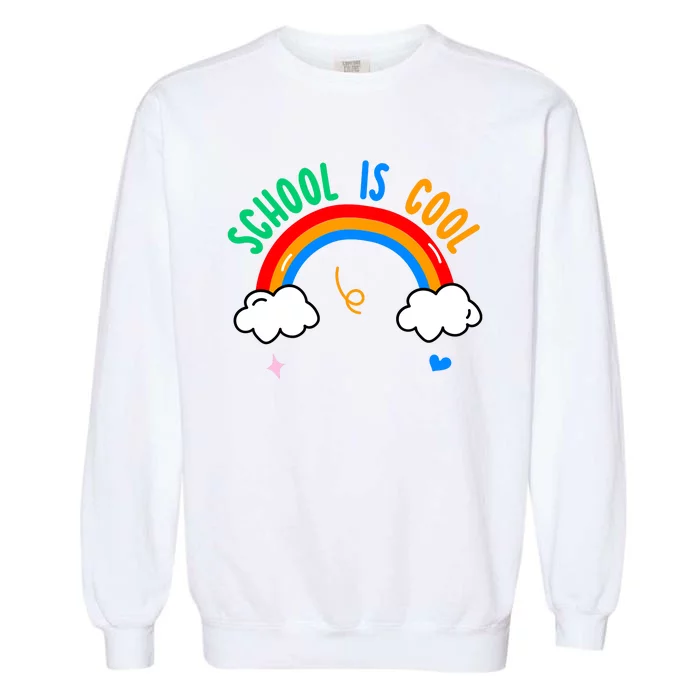 School Is Cool Rainbow Fun Retro Garment-Dyed Sweatshirt