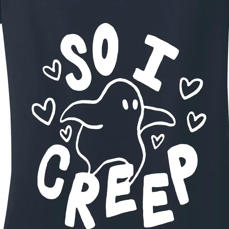 So I Creep Women's V-Neck T-Shirt