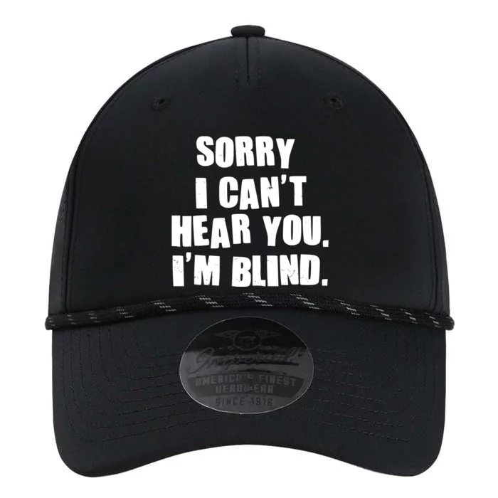 Sorry I Can' Hear You I'm Blind Performance The Dyno Cap