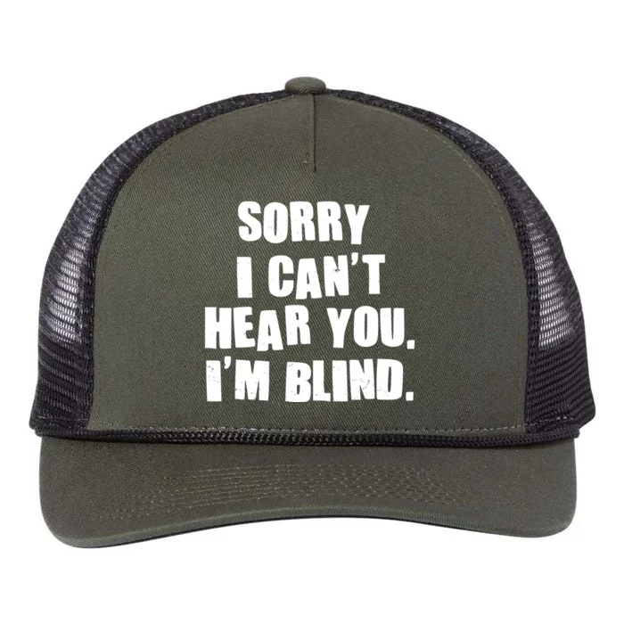 Sorry I Can' Hear You I'm Blind Retro Rope Trucker Hat Cap