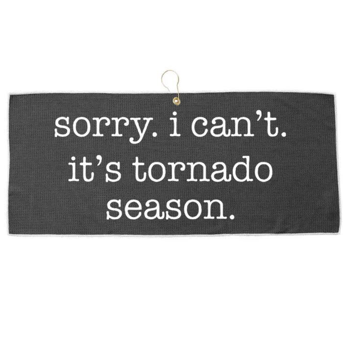 Sorry I CanT ItS Tornado Season Minimalistic Storm Chaser Large Microfiber Waffle Golf Towel