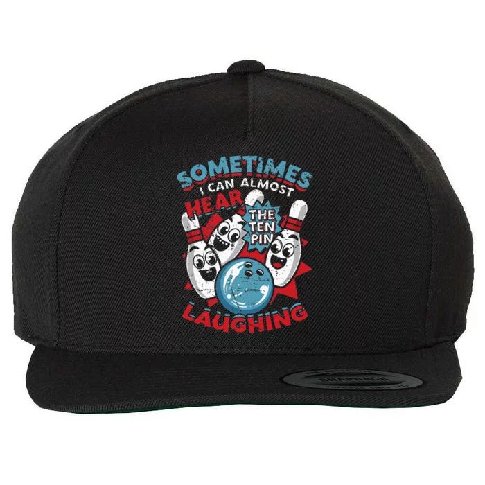 Sometimes I Can Almost Hear The Ten Pin Laughing Wool Snapback Cap