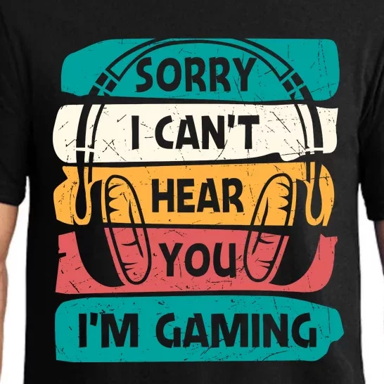 Sorry I Can't Hear You I'm Gaming Funny Geeky Gamer Gaming Lover Pajama Set