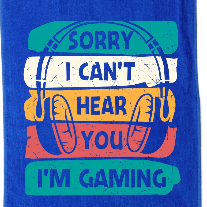 Sorry I Can't Hear You I'm Gaming Funny Geeky Gamer Gaming Lover Platinum Collection Golf Towel