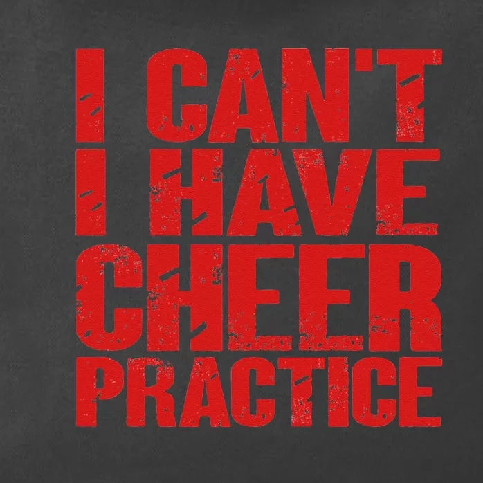 Sorry I Cant I Have Cheer Practice Perfect For Cheers Love Zip Tote Bag