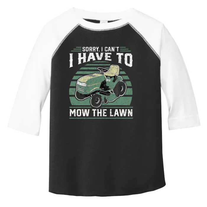 Sorry I Cant I Have To Mow The Lawn Funny Riding Mower Dad Toddler Fine Jersey T-Shirt