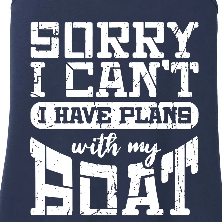 Sorry I CanT I Have Plans With My Boat Ladies Essential Tank