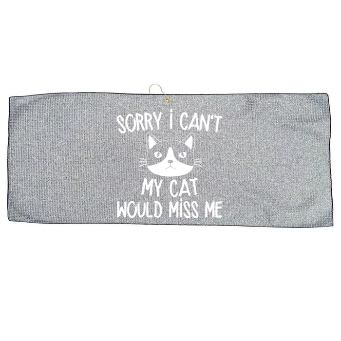 Sorry I CanT My Cat Would Miss Me Large Microfiber Waffle Golf Towel