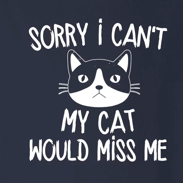 Sorry I CanT My Cat Would Miss Me Toddler Long Sleeve Shirt