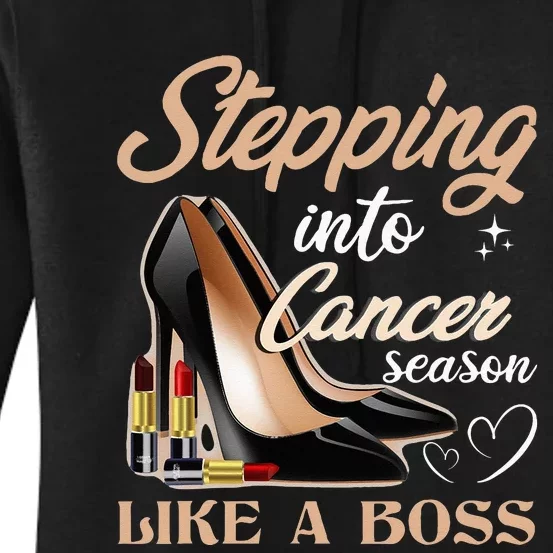 Stepping Into Cancer Season Like A Boss Zodiac Birthday Women's Pullover Hoodie