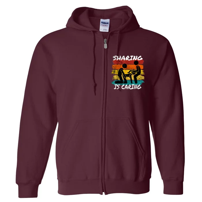 Sharing Is Caring Threesome Sex Polyamory Swingers Full Zip Hoodie