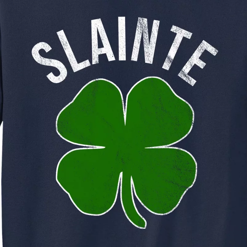 Slainte Irish Clover St Patrick's Day Tall Sweatshirt