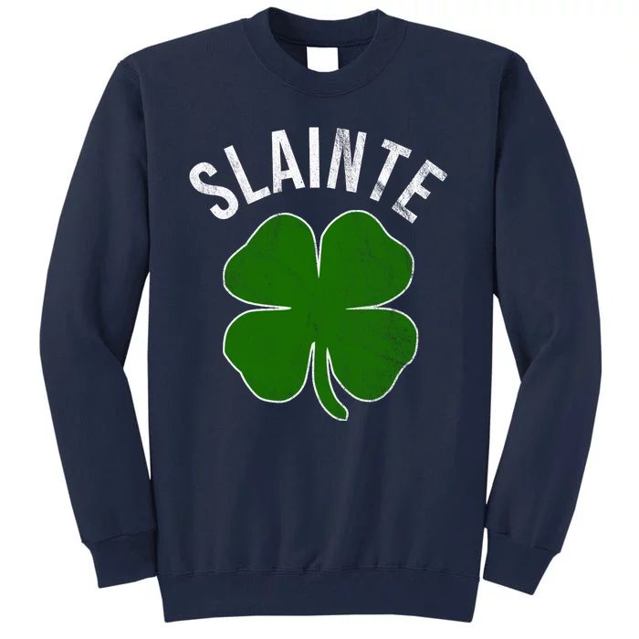 Slainte Irish Clover St Patrick's Day Tall Sweatshirt