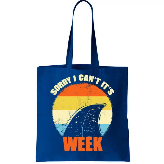 Sorry I CanT ItS Week Funny Shark Gift Great Gift Great Gift Tote Bag