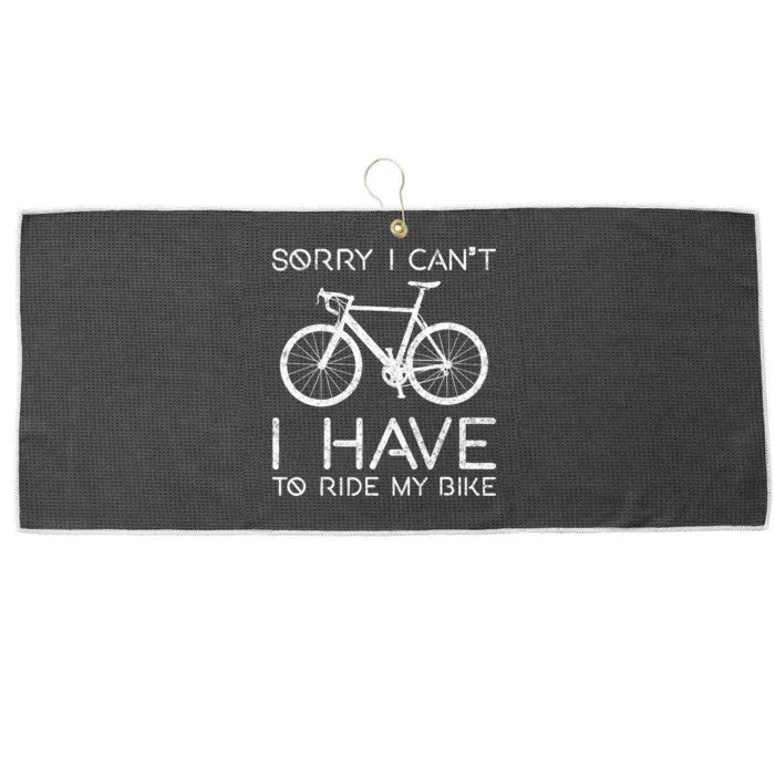 Sorry I Can't I Have To Ride Bike Cycling Cyclist Funny Bike Large Microfiber Waffle Golf Towel