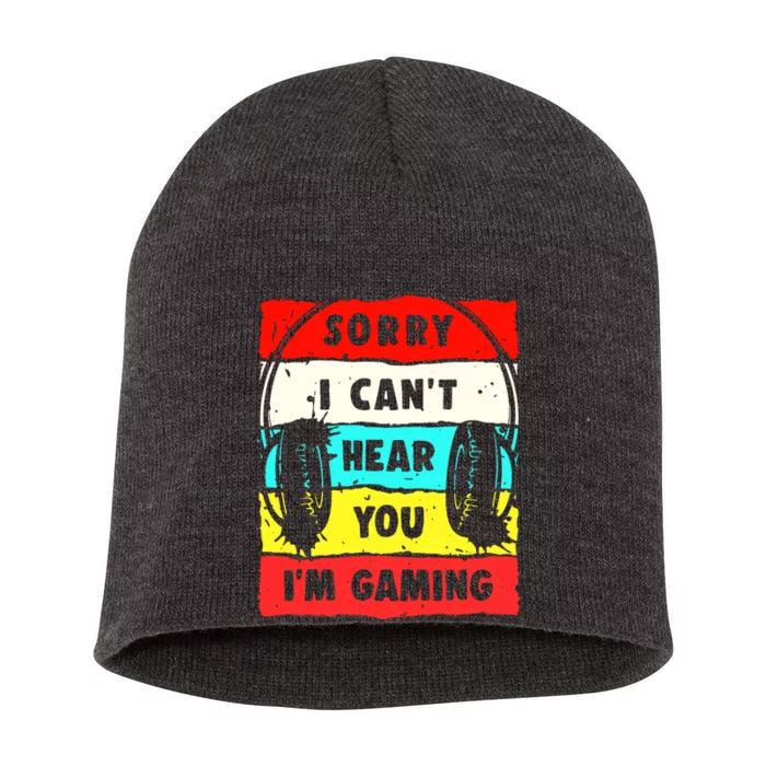 Sorry I CanT Hear You IM Gaming Short Acrylic Beanie