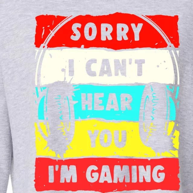 Sorry I CanT Hear You IM Gaming Cropped Pullover Crew