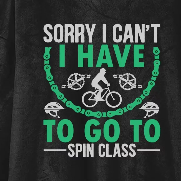 Sorry I Cant I Have To Go To Spin Class Gift Funny Cycling Hooded Wearable Blanket