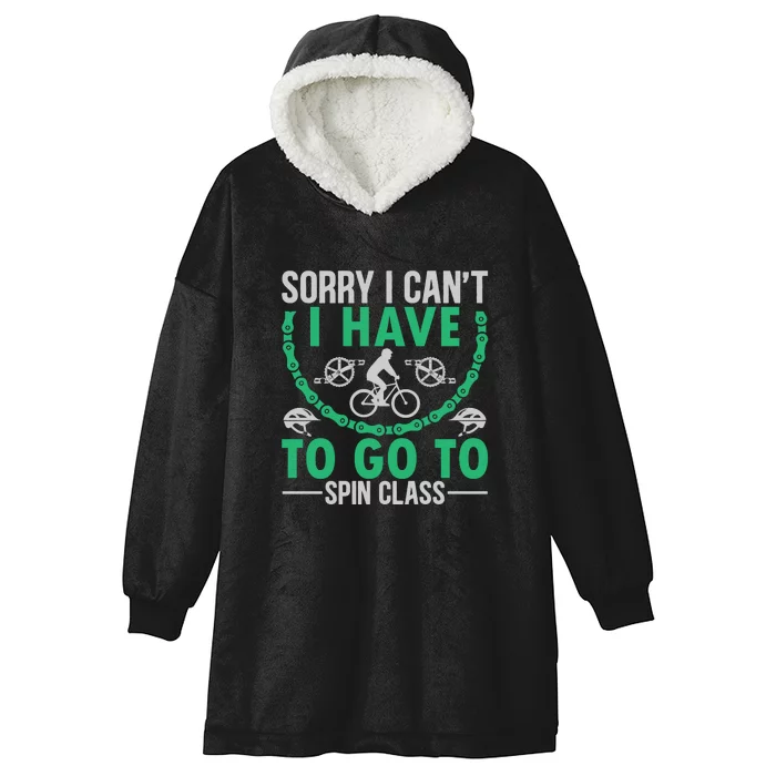 Sorry I Cant I Have To Go To Spin Class Gift Funny Cycling Hooded Wearable Blanket